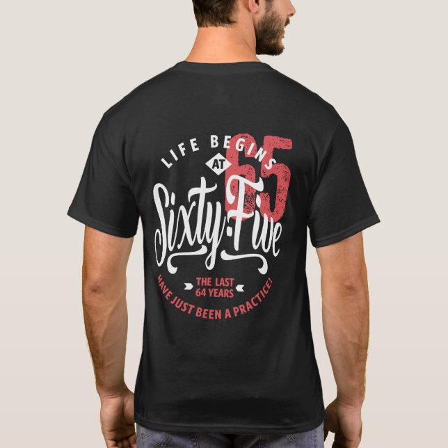 Camiseta A vida começa aos 65 anos | 65.o aniversário (Verso)