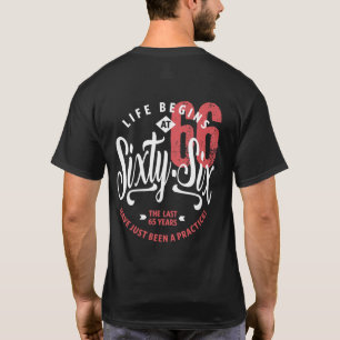 Camiseta A vida começa aos 66 anos   66.o aniversário