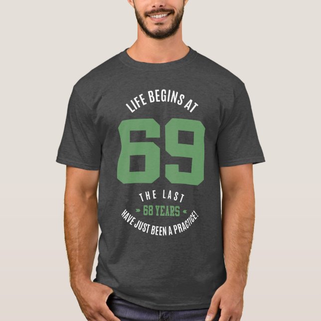 Camiseta A Vida Começa Aos 69 (Frente)