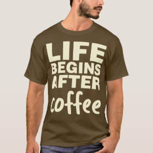Camiseta A Vida Começa Após O Café