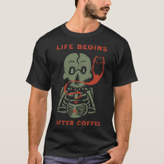 Camiseta A vida começa após o esqueleto do café