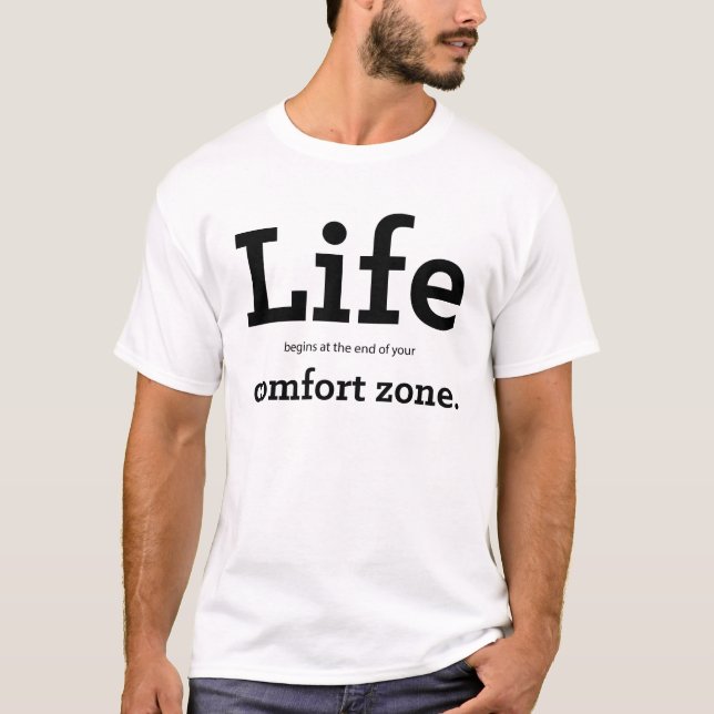 Camiseta "A Vida Começa No Fim Da Sua Zona De Conforto" (Frente)