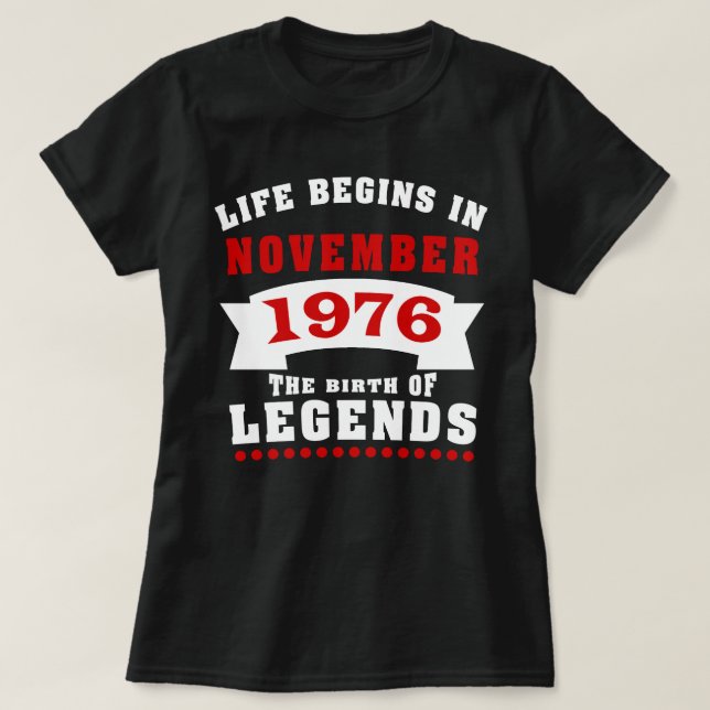 Camiseta A vida começa o aniversário do novembro de 1976 (Frente do Design)