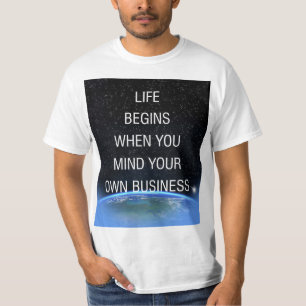Camiseta A Vida Começa Quando Você Se Importa Com A Sua Pró