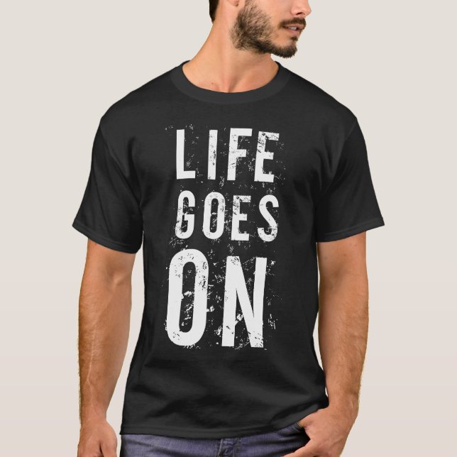 Camiseta A vida continua - motivacional (Frente)