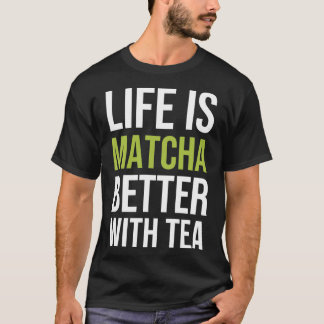 Camiseta A Vida Corresponde Melhor Ao Tea 1