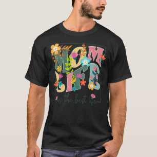 Camiseta A Vida Da Mãe É A Melhor Vida Das Mães Flores Flor