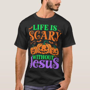 Camiseta A Vida Das Mulheres É Assustadora Sem Jesus Christ