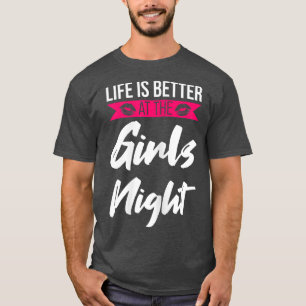 Camiseta A vida das mulheres é melhor na festa da noite das
