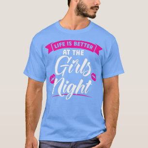 Camiseta A vida das mulheres é melhor na festa das garotas