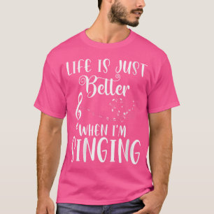 Camiseta A Vida Das Mulheres É Melhor Quando Estou Cantando