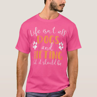 Camiseta A Vida Das Mulheres Não É Todos Cachorros E Levant