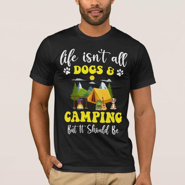 Camiseta A vida de acampamento retroativo não é só cães e a (Frente)