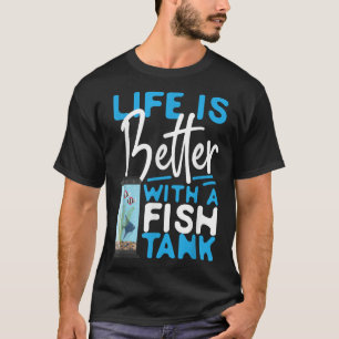 Camiseta A vida de aquário de água salgada é melhor com um