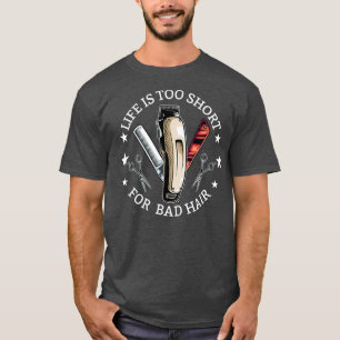 Camiseta A Vida De Barbeiro É Muito Curta Para Cabelo Mau