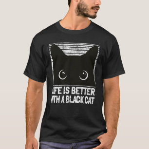 Camiseta A Vida De Gato Negro É Melhor Com Um Gato De Gato 