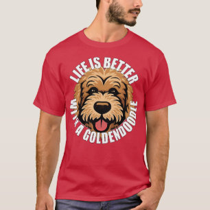 Camiseta A vida de ouro é melhor com um cão feliz