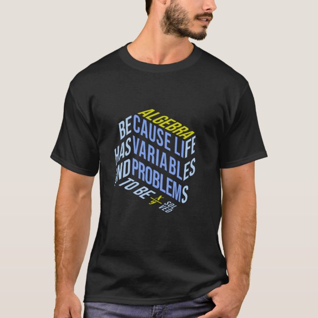 Camiseta A Vida de Professor de Matemática de Álgebra tem V (Frente)