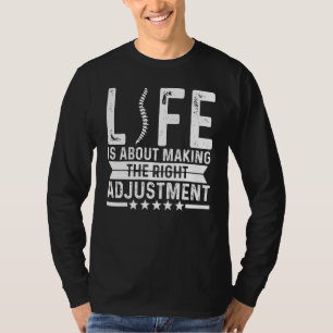 Camiseta A Vida de Quiropraxista é Sobre Fazer o Ajuste Cer