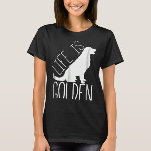 Camiseta A Vida De Retriever De Ouros Engraçada É Ouro Gold