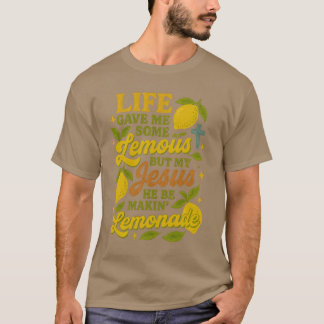 Camiseta A vida deu-me alguns limões, mas o meu Jesus que e
