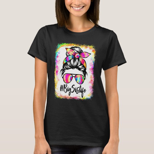 Camiseta A vida do Big Sis Maluco Tie Dye da mãe D (Frente)