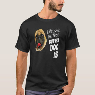 Camiseta A vida do dono do Cachorro não é perfeita, mas meu
