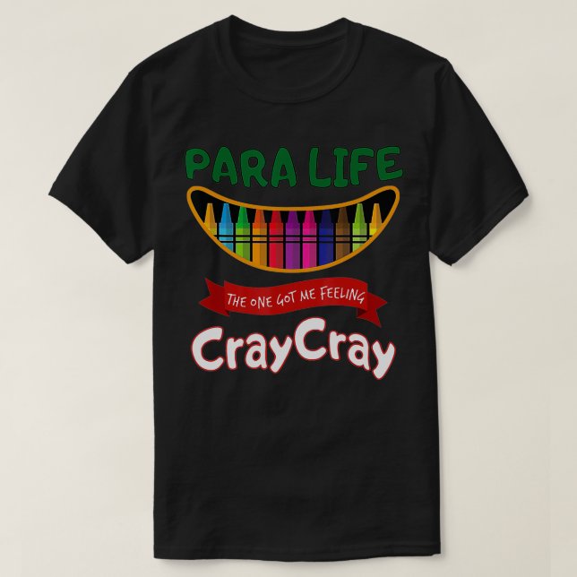 Camiseta A vida do professor me fez sentir cray Cray Cray P (Frente do Design)