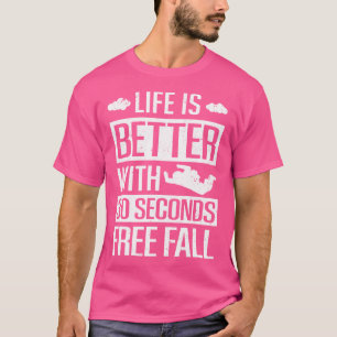 Camiseta A Vida Do Skydiver É Melhor Com 30 Segundos De Que
