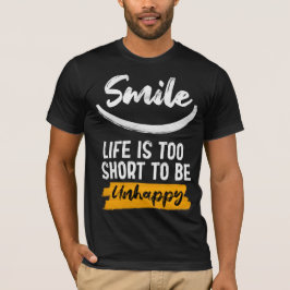 Camiseta A vida do sorriso é muito curta para ser infeliz
