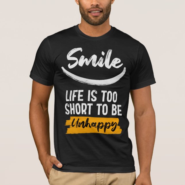Camiseta A vida do sorriso é muito curta para ser infeliz (Frente)