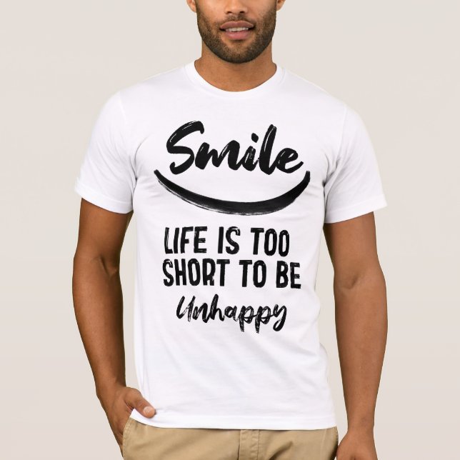 Camiseta A vida do sorriso é muito curta para ser infeliz (Frente)