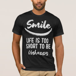 Camiseta A vida do sorriso é muito curta para ser infeliz