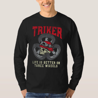 Camiseta A vida do Triker é melhor em três rodas Trike Moto