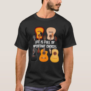 Camiseta A Vida Do Violão É Cheio De Escolhas Importantes