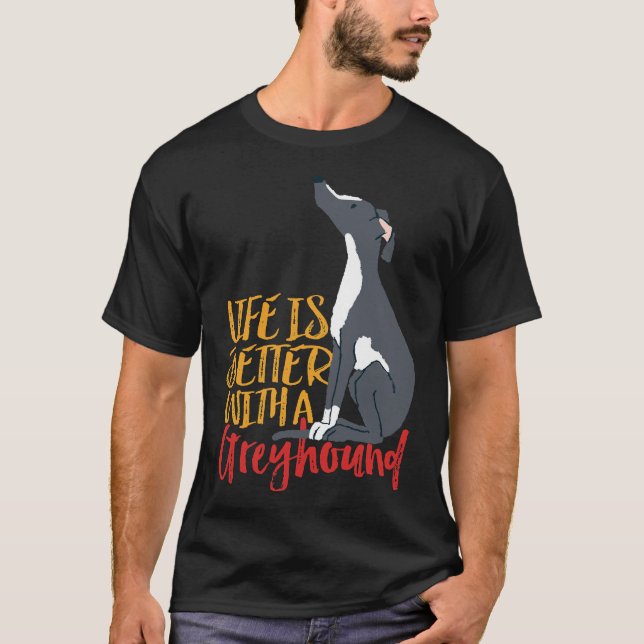Camiseta A Vida Dos Cachorros É Melhor Com Um Galgo (Frente)