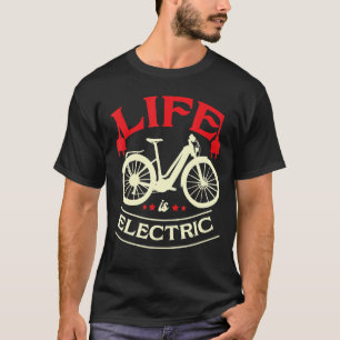 Camiseta A Vida É A Bicicleta Elétrica De Bateria De Bicicl