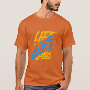 Camiseta A vida é a t-shirt do jogo