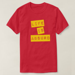 Camiseta A Vida é Absurda (Fita Amarela)