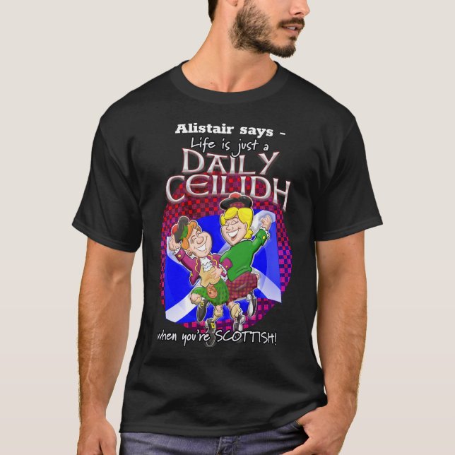 Camiseta A vida é apenas um Daily Ceilidh quando você é esc (Frente)
