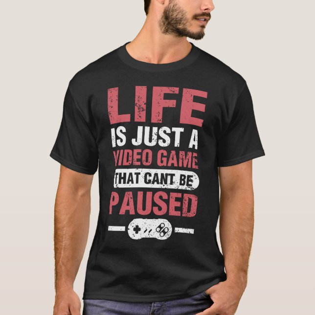 Camiseta A vida é apenas um videogame que não pode ser inte (Frente)