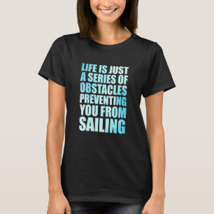 Camiseta A Vida é Apenas Uma Série De Obstáculos Que O Impe