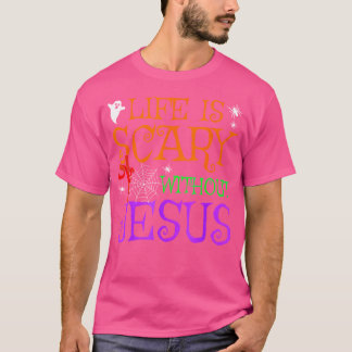 Camiseta A Vida É Assustadora Sem Jesus