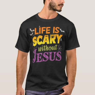 Camiseta A Vida É Assustadora Sem Jesus, Fé Cristão Hallow