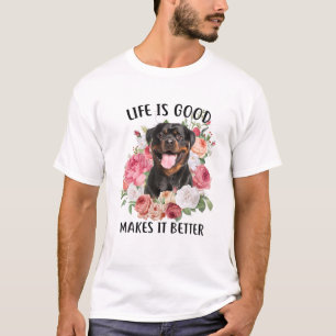 Camiseta A Vida É Boa, Mas Um Cachorro A Torna Melhor Rott