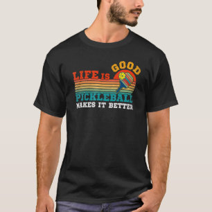 Camiseta A Vida é Boa, o Pickleball a Torna Melhor