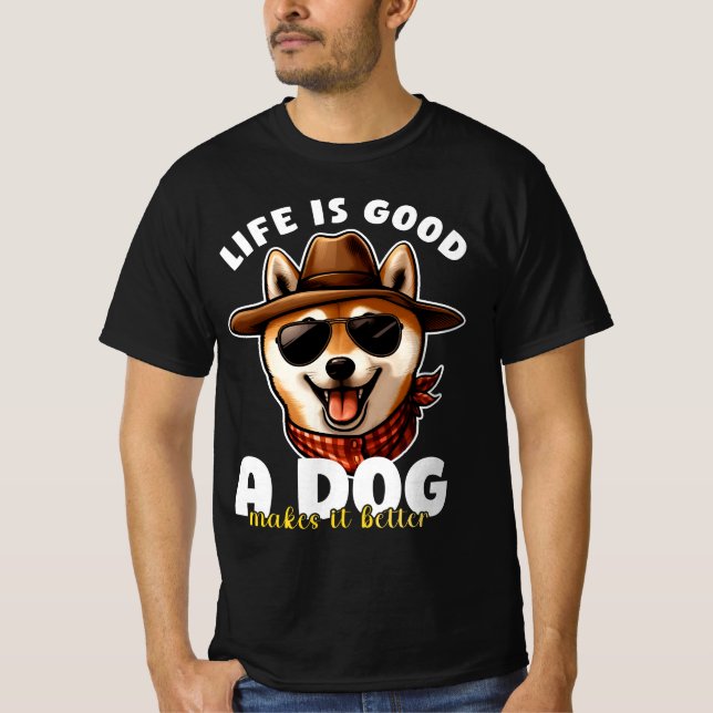 Camiseta A Vida é Boa, um Cachorro a Torna Melhor Presente  (Frente)
