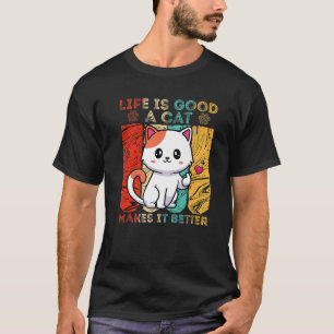 Camiseta A Vida É Boa, Um Gato A Torna Melhor Para O Propri