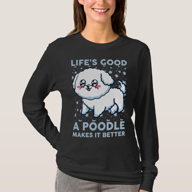 Camiseta A Vida É Boa, Um Poodô Torna Melhor (Frente)