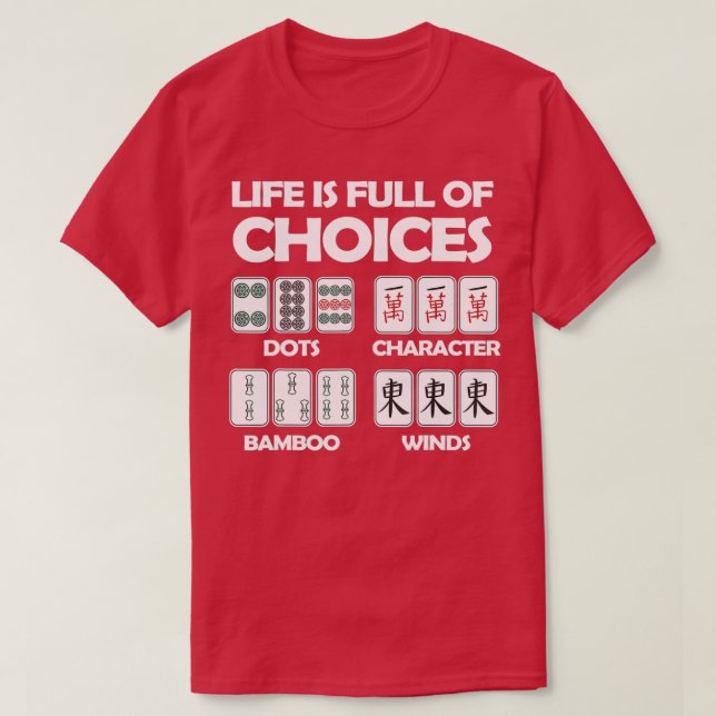 Camiseta A Vida É Cheio De Escolhas Jogo Do Conselho Mahjon (Frente do Design)